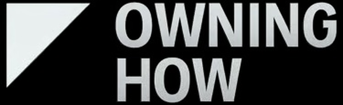 Owning How